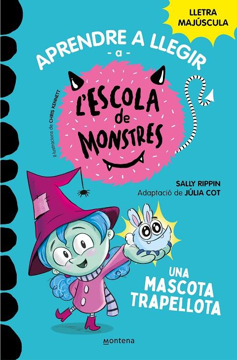 APRENDRE A LLEGIR A L'ESCOLA DE MONSTRES 1 - UNA MASCOTA TRAPELLOTA | 9788419085337 | RIPPIN, SALLY / COT, JÚLIA | Llibreria Ombra | Llibreria online de Rubí, Barcelona | Comprar llibres en català i castellà online