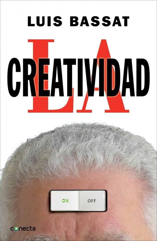 LA CREATIVIDAD | 9788415431107 | LUIS BASSAT | Llibreria Ombra | Llibreria online de Rubí, Barcelona | Comprar llibres en català i castellà online