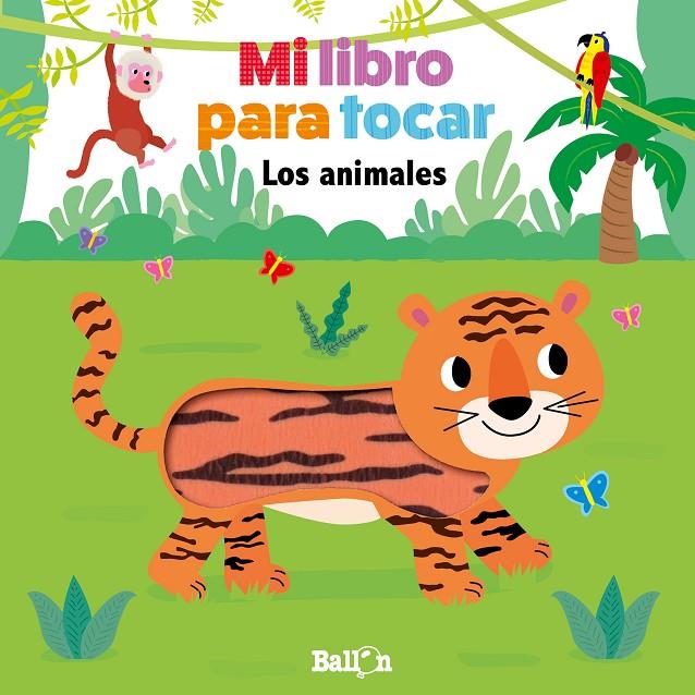 MI LIBRO PARA TOCAR - LOS ANIMALES | 9789403210230 | BALLON | Llibreria Ombra | Llibreria online de Rubí, Barcelona | Comprar llibres en català i castellà online