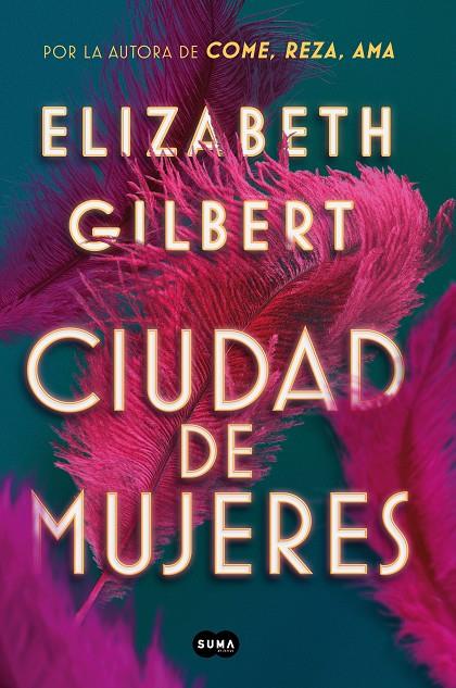 CIUDAD DE MUJERES | 9788491291862 | GILBERT, ELIZABETH | Llibreria Ombra | Llibreria online de Rubí, Barcelona | Comprar llibres en català i castellà online