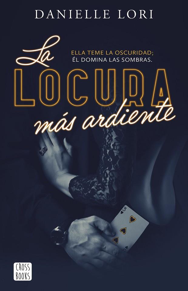 LA LOCURA MÁS ARDIENTE | 9788408287520 | LORI, DANIELLE | Llibreria Ombra | Llibreria online de Rubí, Barcelona | Comprar llibres en català i castellà online