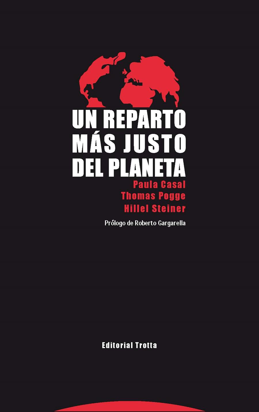 UN REPARTO MÁS JUSTO DEL PLANETA | 9788498796179 | CASAL, PAULA/POGGE, THOMAS/STEINER, HILLEL | Llibreria Ombra | Llibreria online de Rubí, Barcelona | Comprar llibres en català i castellà online