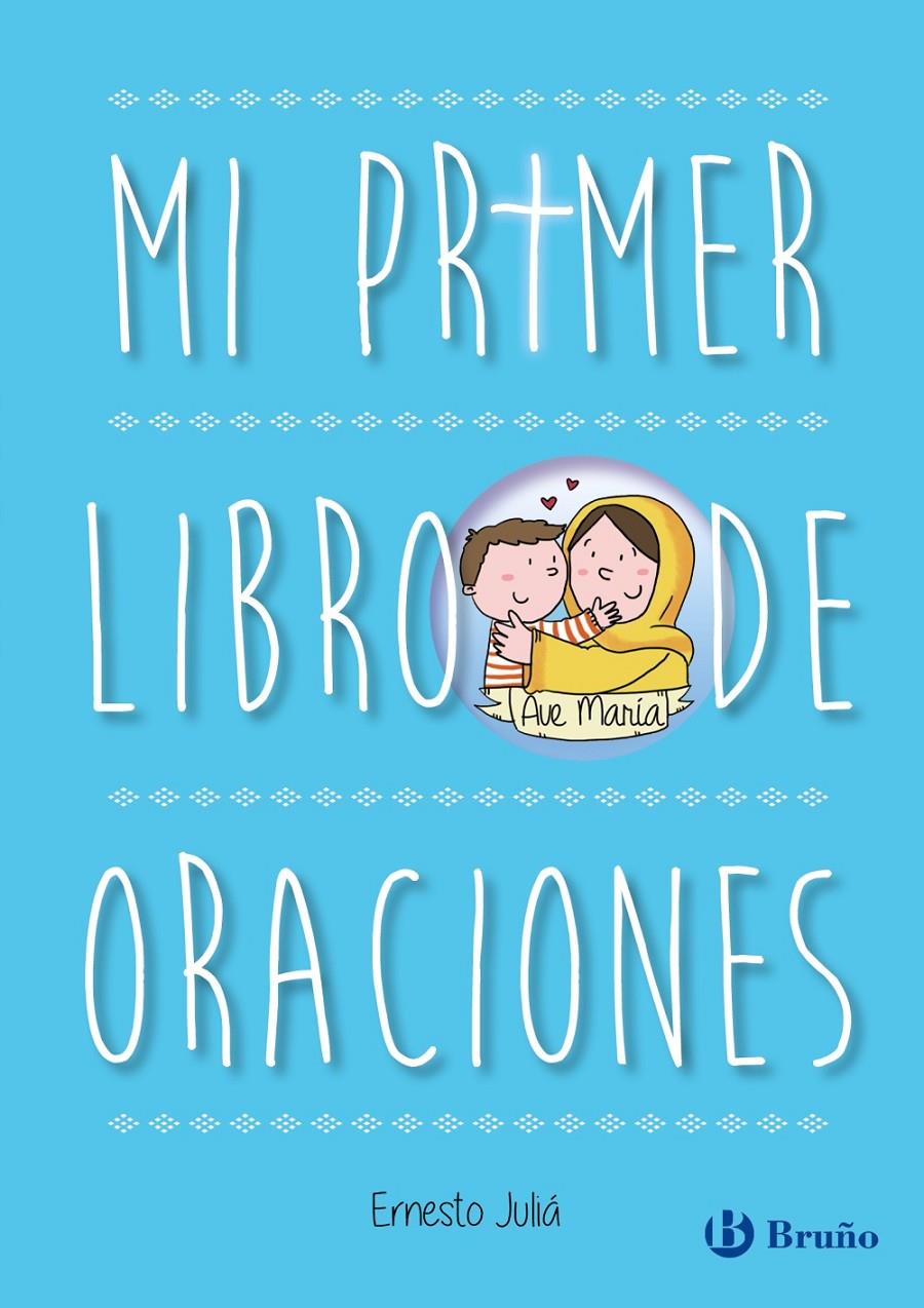 MI PRIMER LIBRO DE ORACIONES | 9788469600276 | JULIÁ, ERNESTO | Llibreria Ombra | Llibreria online de Rubí, Barcelona | Comprar llibres en català i castellà online