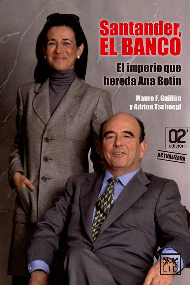 SANTANDER, EL BANCO | 9788483569900 | GUILLÉN, MAURO F./TSCHOEGL, ADRIAN | Llibreria Ombra | Llibreria online de Rubí, Barcelona | Comprar llibres en català i castellà online