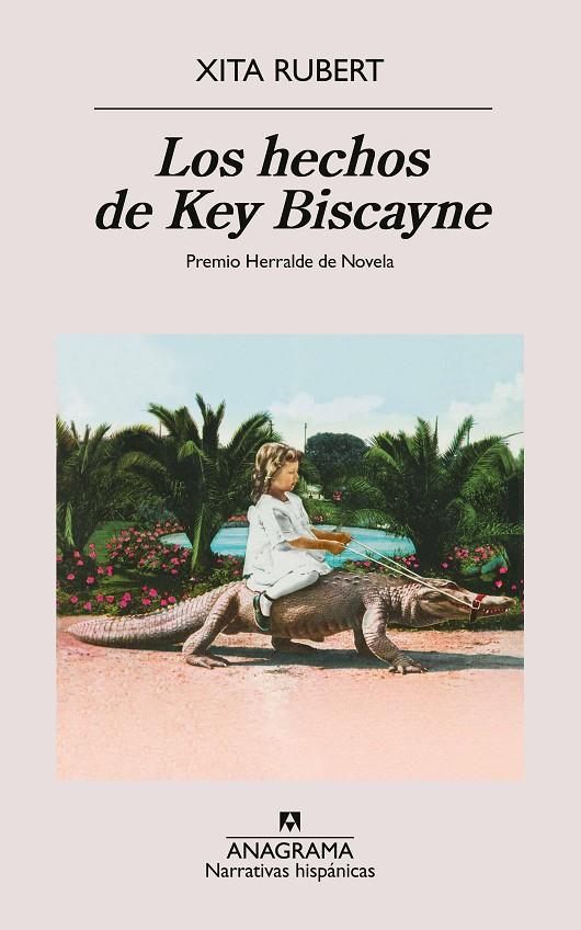 LOS HECHOS DE KEY BISCAYNE | 9788433927538 | RUBERT, XITA | Llibreria Ombra | Llibreria online de Rubí, Barcelona | Comprar llibres en català i castellà online