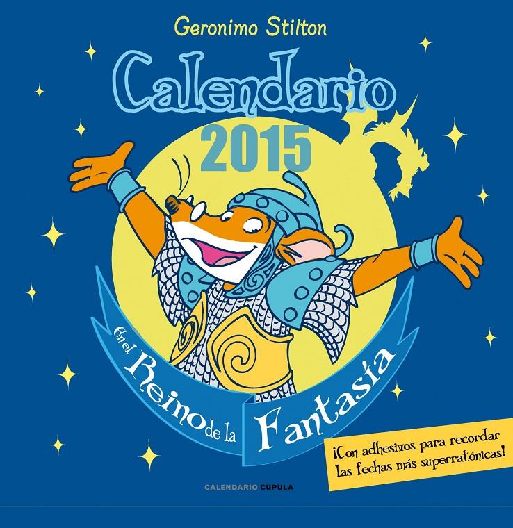 CALENDARIO GERONIMO STILTON 2015 | 9788448019938 | GERONIMO STILTON | Llibreria Ombra | Llibreria online de Rubí, Barcelona | Comprar llibres en català i castellà online