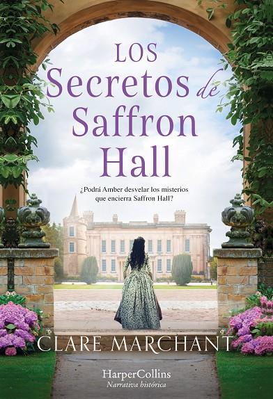 LOS SECRETOS DE SAFFRON HALL | 9788491397533 | MARCHANT, CLARE | Llibreria Ombra | Llibreria online de Rubí, Barcelona | Comprar llibres en català i castellà online