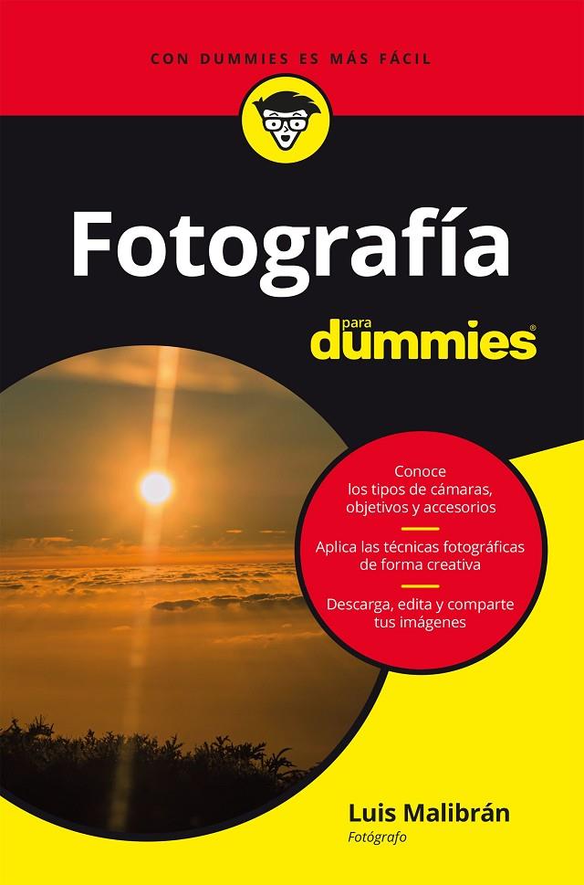 FOTOGRAFÍA PARA DUMMIES | 9788432906350 | MALIBRÁN, LUIS | Llibreria Ombra | Llibreria online de Rubí, Barcelona | Comprar llibres en català i castellà online