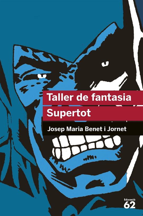 TALLER DE FANTASIA. SUPERTOT | 9788492672523 | BENET JORNET, JOSEP MARIA | Llibreria Ombra | Llibreria online de Rubí, Barcelona | Comprar llibres en català i castellà online