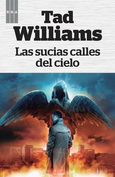 LAS SUCIAS CALLES DEL CIELO | 9788490066812 | TAD WILLIAMS | Llibreria Ombra | Llibreria online de Rubí, Barcelona | Comprar llibres en català i castellà online