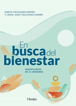 EN BUSCA DEL BIENESTAR | 9788425447181 | TOLEDANO RAMÓN, MARTA / TOLEDANO RAMÓN, JORGE JUAN | Llibreria Ombra | Llibreria online de Rubí, Barcelona | Comprar llibres en català i castellà online