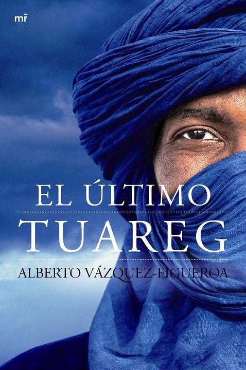 EL ÚLTIMO TUAREG | 9788427040953 | ALBERTO VÁZQUEZ-FIGUEROA | Llibreria Ombra | Llibreria online de Rubí, Barcelona | Comprar llibres en català i castellà online