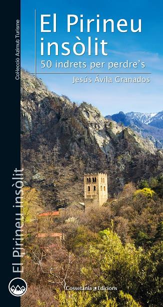 EL PIRINEU INSÒLIT | 9788490348789 | ÁVILA GRANADOS, JESÚS | Llibreria Ombra | Llibreria online de Rubí, Barcelona | Comprar llibres en català i castellà online