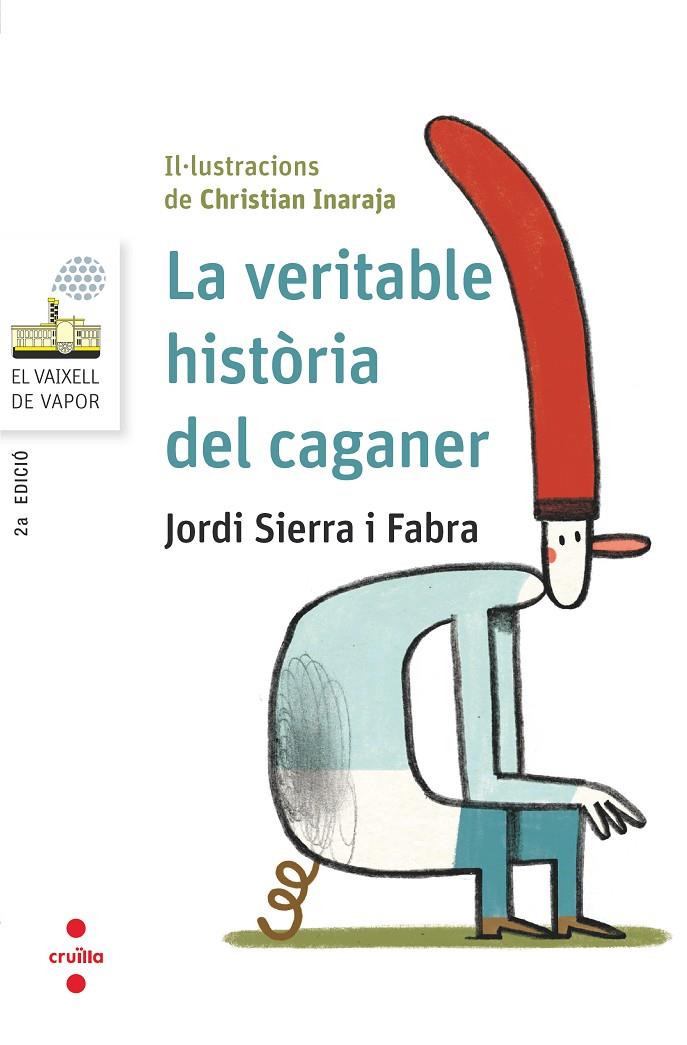 C-VVB.95 LA VERITABLE HISTORIA DEL CAGA | 9788466145404 | SIERRA I FABRA, JORDI | Llibreria Ombra | Llibreria online de Rubí, Barcelona | Comprar llibres en català i castellà online