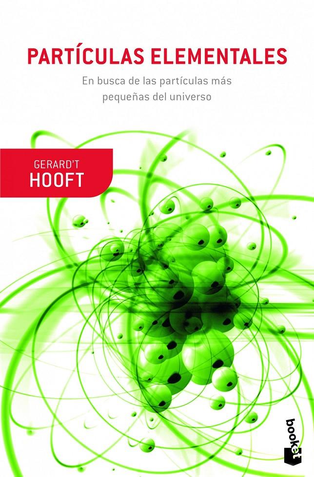 PARTÍCULAS ELEMENTALES EN BUSCA DE LAS ESTRUCTURAS MAS PEQUEÑAS DEL UNIVERSO | 9788408063971 | GERARD'T HOOFT | Llibreria Ombra | Llibreria online de Rubí, Barcelona | Comprar llibres en català i castellà online