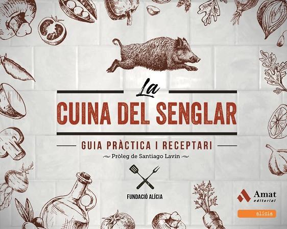 LA CUINA DEL SENGLAR | 9788497351133 | FUNDACIÓ ALICIA | Llibreria Ombra | Llibreria online de Rubí, Barcelona | Comprar llibres en català i castellà online