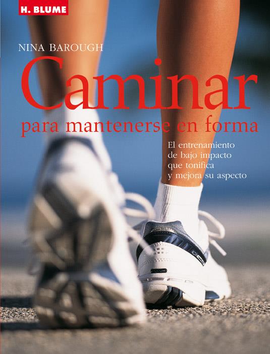 CAMINAR PARA MANTENERSE EN FORMA | 9788489840966 | BAROUGH, NINA | Llibreria Ombra | Llibreria online de Rubí, Barcelona | Comprar llibres en català i castellà online