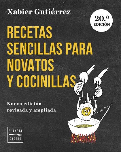 RECETAS SENCILLAS PARA NOVATOS Y COCINILLAS. NUEVA EDICIÓN ACTUALIZADA | 9788408282662 | GUTIÉRREZ, XABIER | Llibreria Ombra | Llibreria online de Rubí, Barcelona | Comprar llibres en català i castellà online