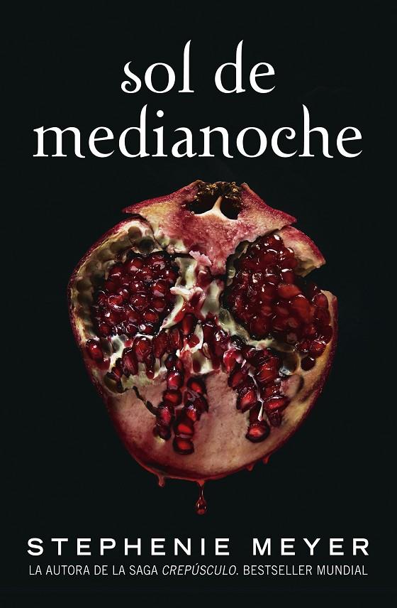 SOL DE MEDIANOCHE (SAGA CREPÚSCULO 5) | 9788420456591 | MEYER, STEPHENIE | Llibreria Ombra | Llibreria online de Rubí, Barcelona | Comprar llibres en català i castellà online