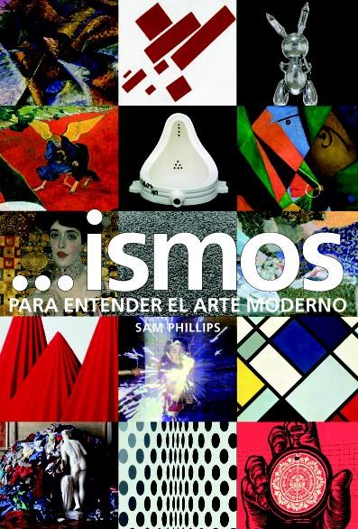 ISMOS PARA ENTENDER EL ARTE MODERNO | 9788415427995 | PHILLIPS, SAM | Llibreria Ombra | Llibreria online de Rubí, Barcelona | Comprar llibres en català i castellà online