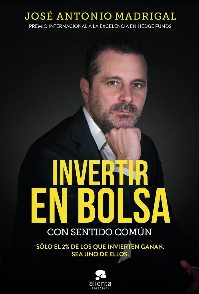 INVERTIR EN BOLSA CON SENTIDO COMÚN | 9788416928576 | MADRIGAL HORNOS, JOSÉ ANTONIO | Llibreria Ombra | Llibreria online de Rubí, Barcelona | Comprar llibres en català i castellà online