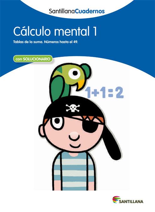 CALCULO MENTAL 1 SANTILLANA CUADERNOS | 9788468012377 | VARIOS AUTORES | Llibreria Ombra | Llibreria online de Rubí, Barcelona | Comprar llibres en català i castellà online