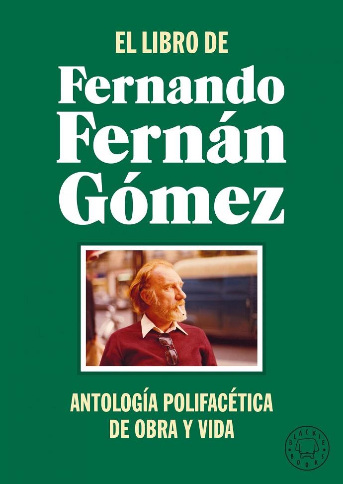 EL LIBRO DE FERNANDO FERNÁN GÓMEZ | 9788418733468 | FERNÁN GÓMEZ, FERNANDO | Llibreria Ombra | Llibreria online de Rubí, Barcelona | Comprar llibres en català i castellà online