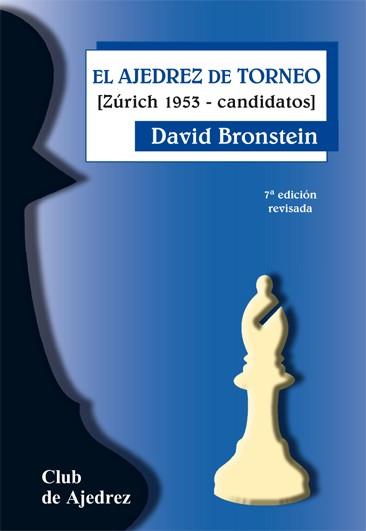 EL AJEDREZ DE TORNEO (SÉPTIMA EDICIÓN REVISADA) | 9788424503970 | BRONSTEIN, DAVID | Llibreria Ombra | Llibreria online de Rubí, Barcelona | Comprar llibres en català i castellà online