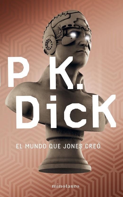 EL MUNDO QUE JONES CREÓ | 9788445006009 | DICK, PHILIP K. | Llibreria Ombra | Llibreria online de Rubí, Barcelona | Comprar llibres en català i castellà online