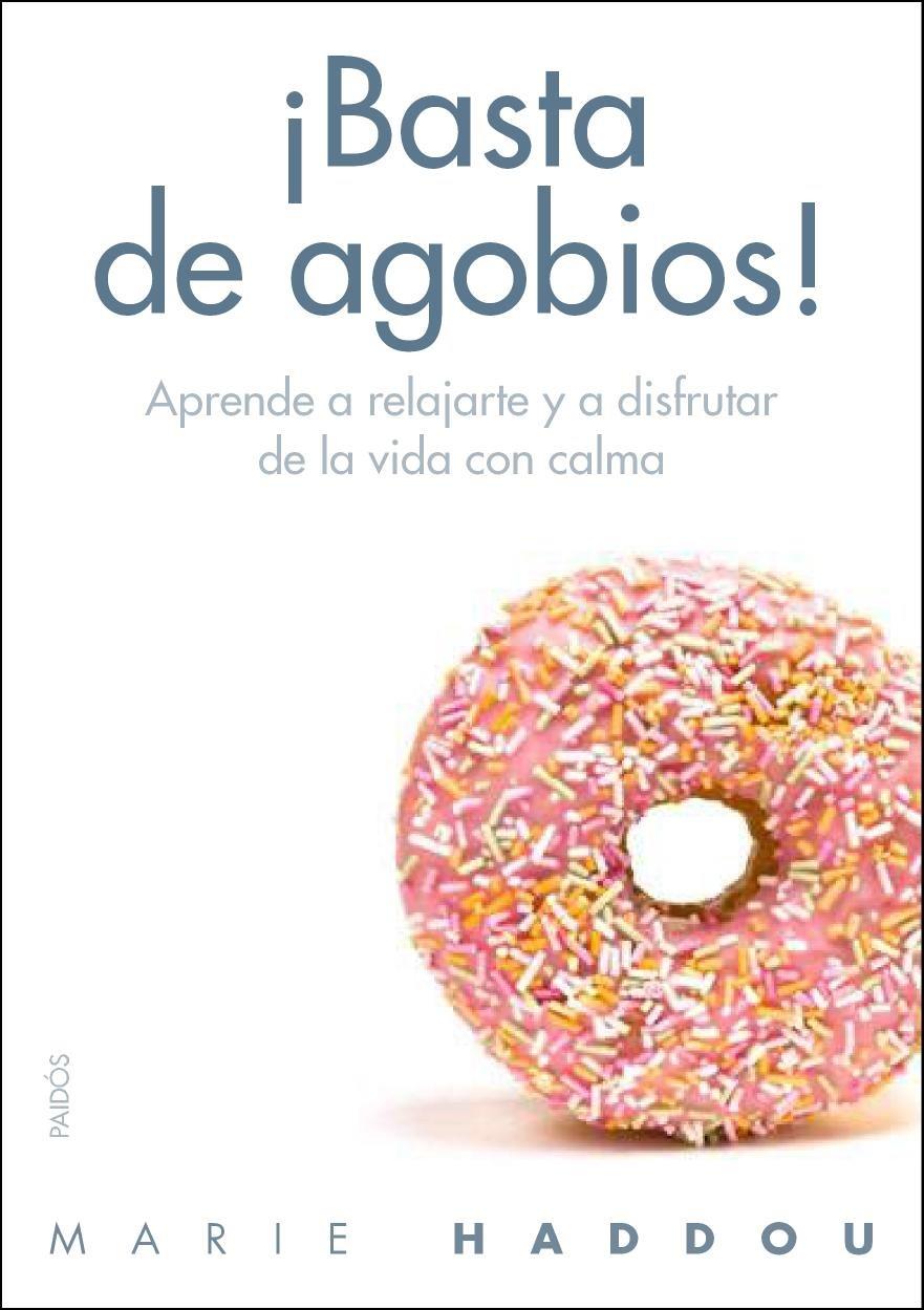 ¡BASTA DE AGOBIOS! | 9788449329630 | MARIE HADDOU | Llibreria Ombra | Llibreria online de Rubí, Barcelona | Comprar llibres en català i castellà online