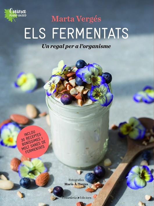 ELS FERMENTATS | 9788490349830 | VERGÉS, MARTA/TORRES, MARIA À. | Llibreria Ombra | Llibreria online de Rubí, Barcelona | Comprar llibres en català i castellà online