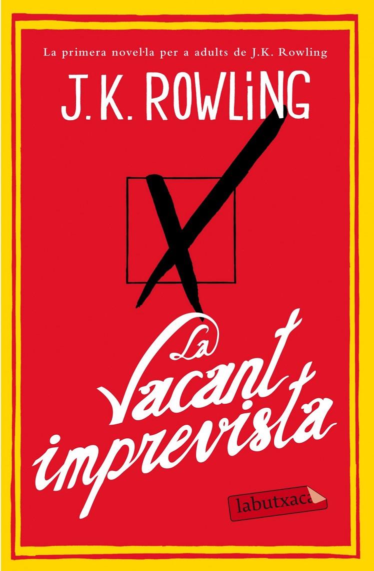 LA VACANT IMPREVISTA | 9788499308142 | JOANNE K. ROWLING | Llibreria Ombra | Llibreria online de Rubí, Barcelona | Comprar llibres en català i castellà online