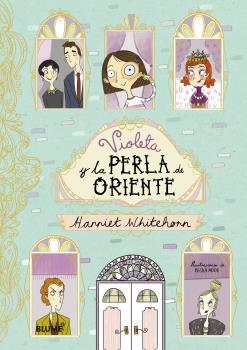 VIOLETA Y LA PERLA DE ORIENTE | 9788416965601 | WHITEHORN, HARRIET/MOOR, BECKA | Llibreria Ombra | Llibreria online de Rubí, Barcelona | Comprar llibres en català i castellà online