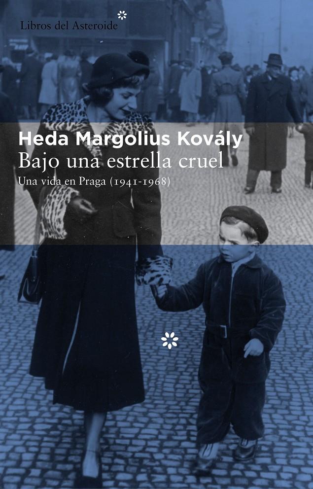 BAJO UNA ESTRELLA CRUEL UNA VIDA EN PRAGA 1941-1968 | 9788415625261 | HEDA MARGOLIUS KOVALY | Llibreria Ombra | Llibreria online de Rubí, Barcelona | Comprar llibres en català i castellà online