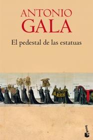 EL PEDESTAL DE LAS ESTATUAS | 978840808085836 | ANTONIO GALA | Llibreria Ombra | Llibreria online de Rubí, Barcelona | Comprar llibres en català i castellà online