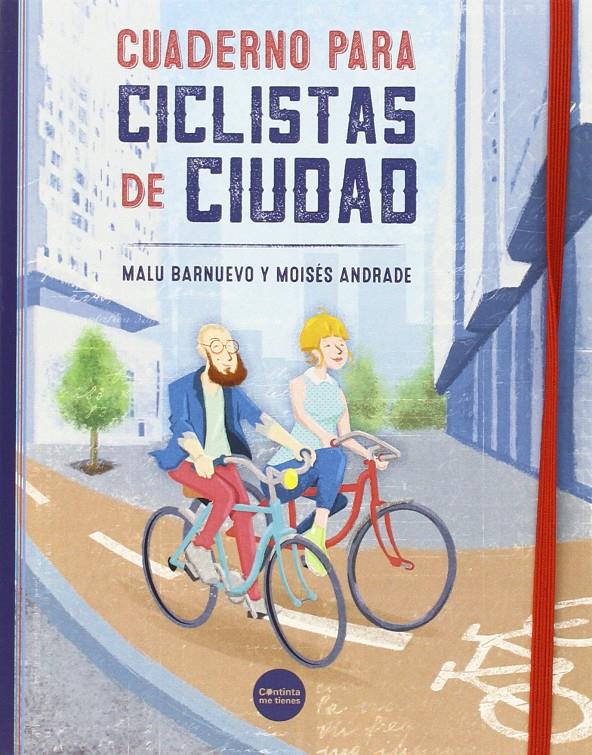 CUADERNO PARA CICLISTAS DE CIUDAD | 9788494126642 | MARTÍNEZ BARNUEVO, MARÍA LUISA | Llibreria Ombra | Llibreria online de Rubí, Barcelona | Comprar llibres en català i castellà online