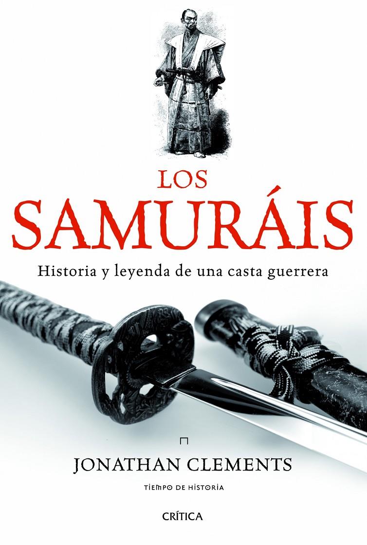 LOS SAMURÁIS | 9788498925654 | JONATHAN CLEMENTS | Llibreria Ombra | Llibreria online de Rubí, Barcelona | Comprar llibres en català i castellà online