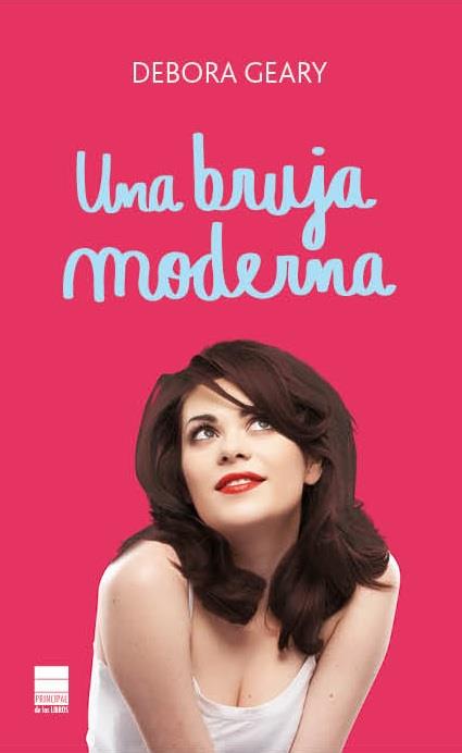 UNA BRUJA MODERNA | 9788493971830 | DEBORA GEARY | Llibreria Ombra | Llibreria online de Rubí, Barcelona | Comprar llibres en català i castellà online