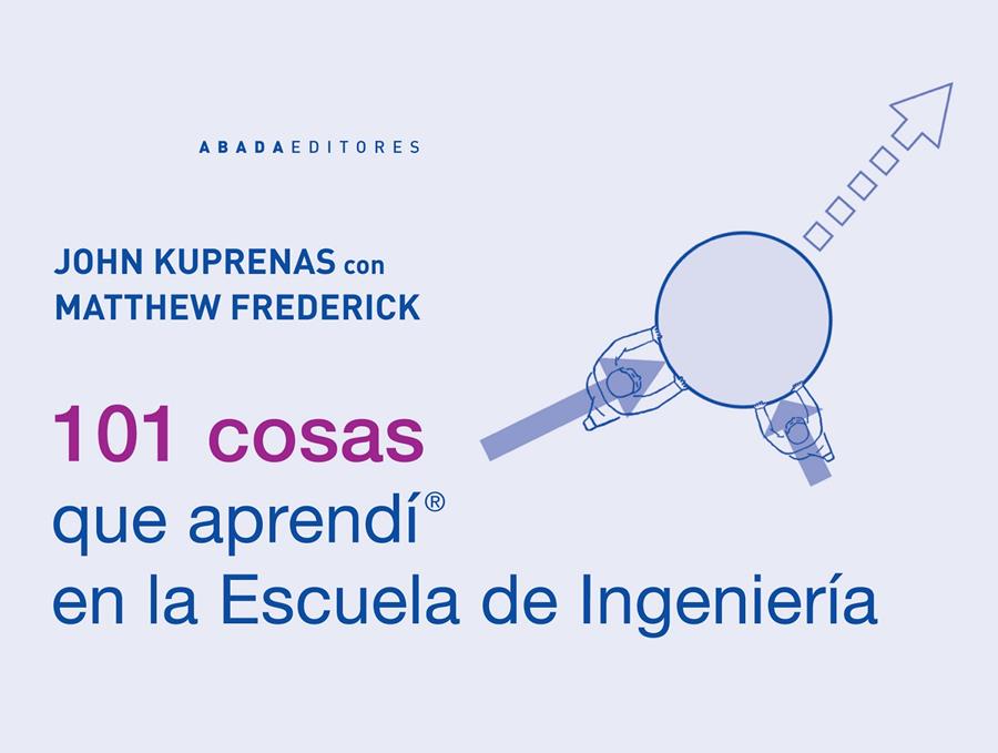 101 COSAS QUE APRENDÍ EN LA ESCUELA DE INGENIERÍA | 9788416160310 | KUPRENAS, JOHN/FREDERICK, MATTHEW | Llibreria Ombra | Llibreria online de Rubí, Barcelona | Comprar llibres en català i castellà online