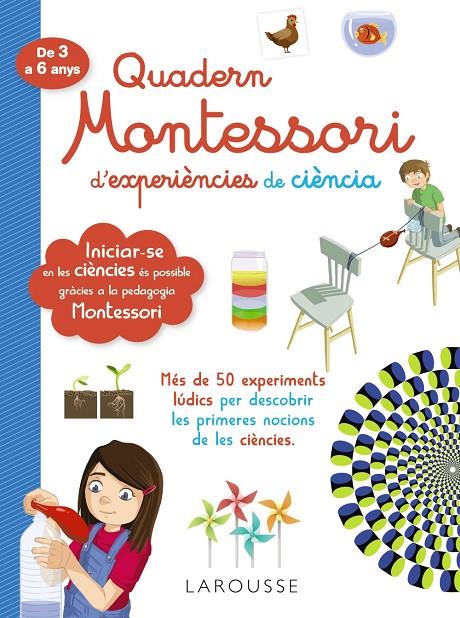 QUADERN MONTESSORI DE EXPERIÈNCIES DE CIÈNCIA | 9788418100321 | LAROUSSE EDITORIAL | Llibreria Ombra | Llibreria online de Rubí, Barcelona | Comprar llibres en català i castellà online