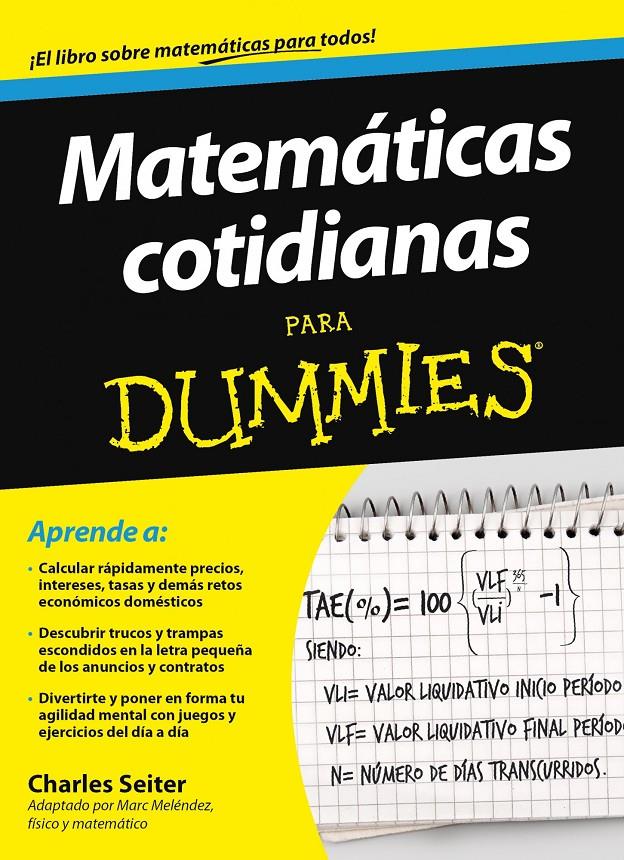 MATEMÁTICAS COTIDIANAS PARA DUMMIES | 9788432900754 | CHARLES SEITER | Llibreria Ombra | Llibreria online de Rubí, Barcelona | Comprar llibres en català i castellà online