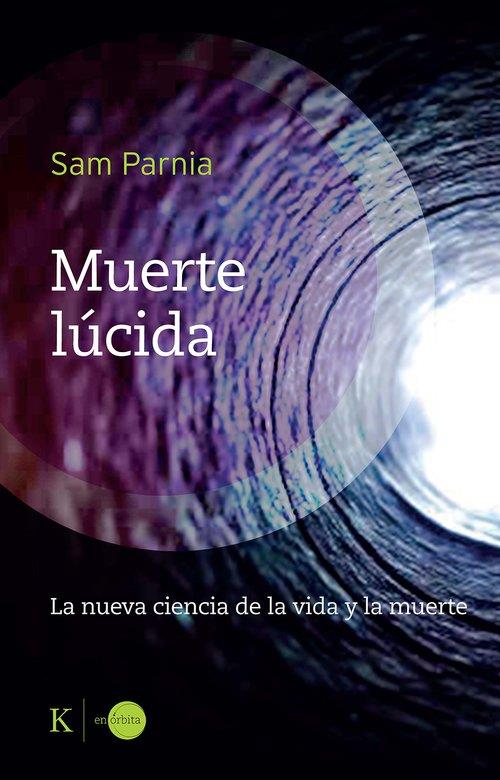 MUERTE LÚCIDA | 9788411213400 | PARNIA, SAM | Llibreria Ombra | Llibreria online de Rubí, Barcelona | Comprar llibres en català i castellà online