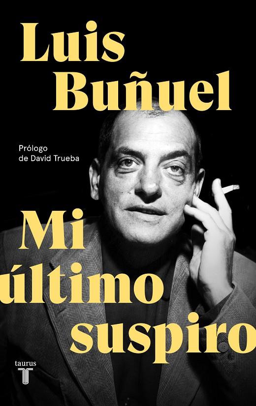 MI ÚLTIMO SUSPIRO | 9788430619870 | BUÑUEL, LUIS | Llibreria Ombra | Llibreria online de Rubí, Barcelona | Comprar llibres en català i castellà online