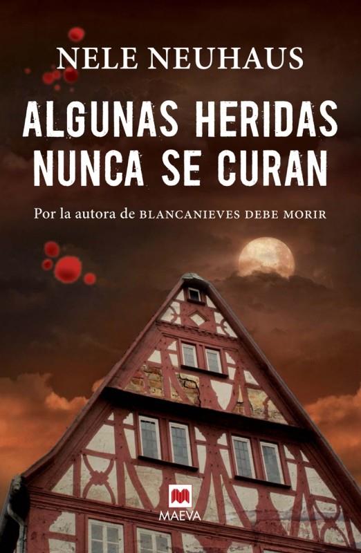 ALGUNAS HERIDAS NUNCA SE CURAN | 9788415893370 | NELE NEUHAUS | Llibreria Ombra | Llibreria online de Rubí, Barcelona | Comprar llibres en català i castellà online