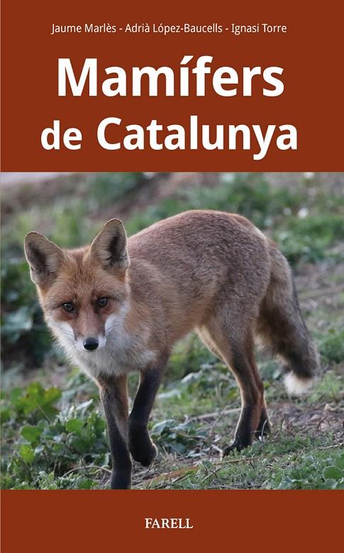 MAMÍFERS DE CATALUNYA | 9788417116927 | MARLES MAGRE, JAUME/LOPEZ-BAUCELLS, ADRIA/TORRE COROMINAS, IGNASI | Llibreria Ombra | Llibreria online de Rubí, Barcelona | Comprar llibres en català i castellà online