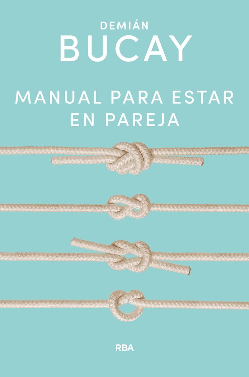 MANUAL PARA ESTAR EN PAREJA | 9788491874645 | BUCAY DEMIÁN | Llibreria Ombra | Llibreria online de Rubí, Barcelona | Comprar llibres en català i castellà online