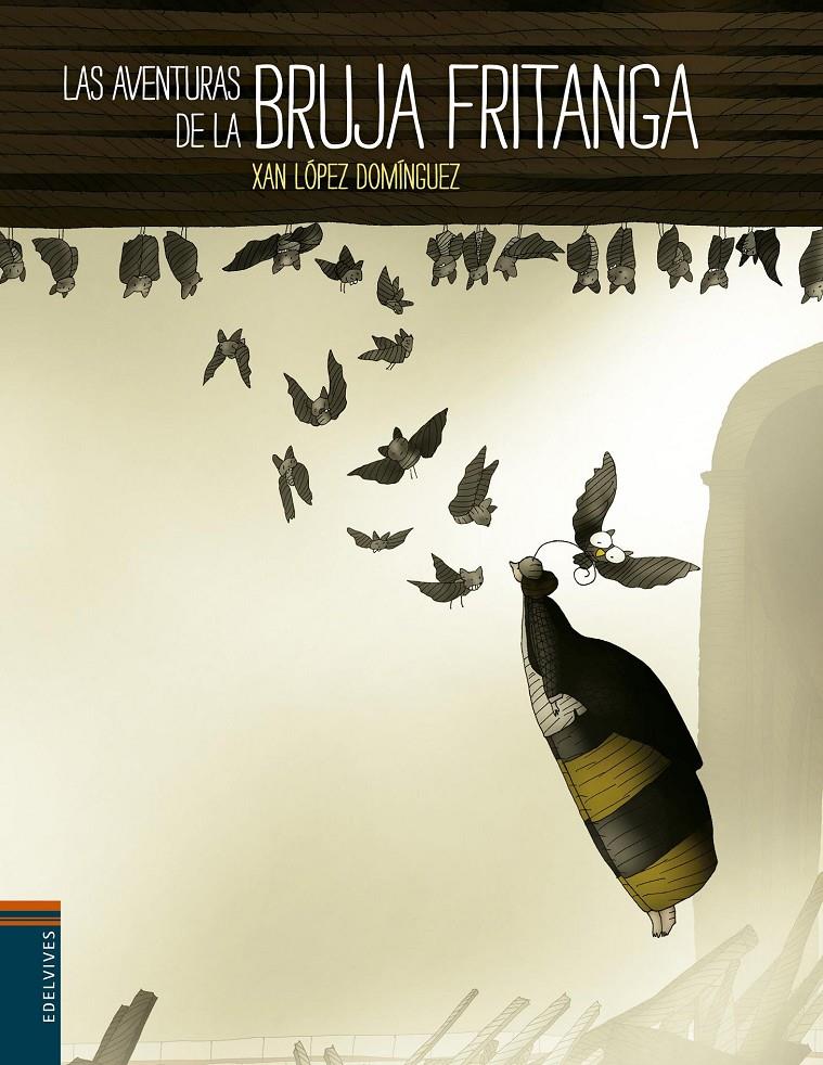 LAS AVENTURAS DE LA BRUJA FRITANGA | 9788426391667 | LOPEZ DOMINGUEZ, XAN | Llibreria Ombra | Llibreria online de Rubí, Barcelona | Comprar llibres en català i castellà online