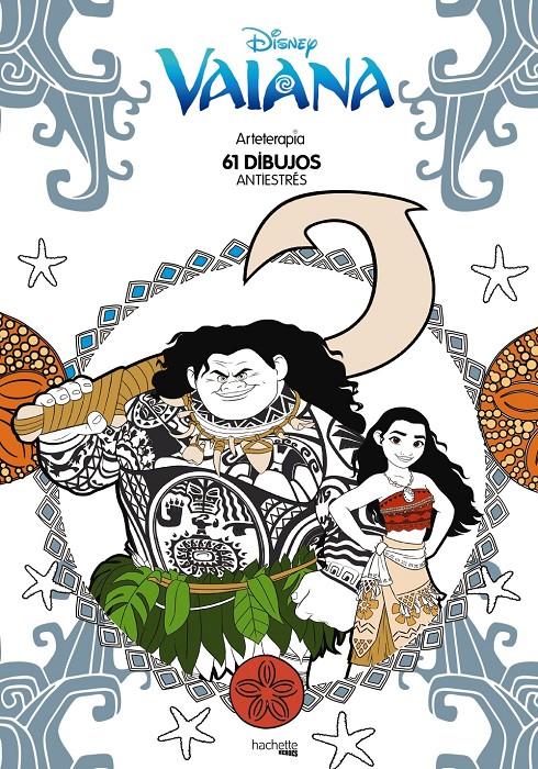 ARTETERAPIA VAIANA | 9788416857081 | HACHETTE HEROES | Llibreria Ombra | Llibreria online de Rubí, Barcelona | Comprar llibres en català i castellà online