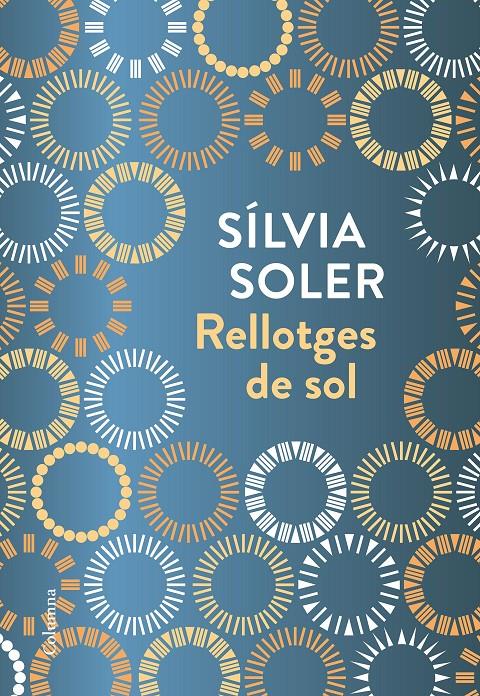 RELLOTGES DE SOL | 9788466423236 | SOLER I GUASCH, SÍLVIA | Llibreria Ombra | Llibreria online de Rubí, Barcelona | Comprar llibres en català i castellà online