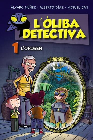 L'ÒLIBA DETECTIVA. L'ORIGEN | 9788448952761 | NÚÑEZ, ÁLVARO/DÍAZ, ALBERTO/CAN, MIGUEL | Llibreria Ombra | Llibreria online de Rubí, Barcelona | Comprar llibres en català i castellà online